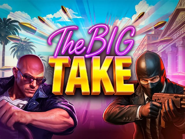 The Big Take Hold & Win